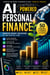 AI-Powered Personal Finance: Smarter Money Decisions in the Digital Age