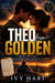 Theo from Golden - The Boy Who Left… and the Man I Never Stopped Loving