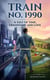 TRAIN NO.1990. A Tale of Time, Friendship and Love