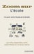 Zoom sur l'école - Zoom sur, #1