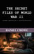 The Secret Files Of World War II