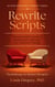 Rewrite Scripts - Master Redecision Therapy Series, #1