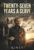 Twenty-Seven Years A Slave- A Memoir of Silence Survival  and Grace - The African American Experience, #1