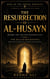 The Resurrection of al-Husayn: Before the Greater Resurrection - Maps of the Unseen Dominion