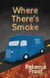 Where There's Smoke