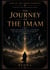 The Journey of the Imam: From the Primordial Covenant to the Kingdom of Eternity - Maps of the Unseen Dominion, #1