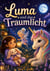 Luma und das Traumlicht - Eine Einschlafgeschichte mit Ausmalbildern