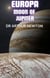 Europa - Moon of Jupiter - Moons of the Solar System