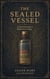 The Sealed Vessel - Practical Folk Magic Guides, #2