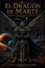 El Dragón de Marte - Memorias del Emperador Xenon Thunder Dragon