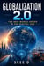 Globalization 2.0: The New World Order in the Digital Age