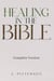 Healing in the Bible - Complete version