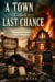 A Town Called Last Chance