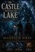 The Castle Beneath the Lake - The Blackstone Curse Chronicles, #4