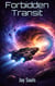 Forbidden Transit: Book 1 - Forbidden Transit, #1