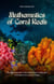 Mathematics of Coral Reefs