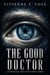 The Good Doctor: A Psychological Thriller of Perfect Memory