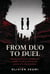 FROM DUO TO DUEL