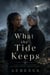 What the Tide Keeps