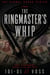 The Ringmaster’s Whip - Global Chaos Series, #1