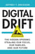Digital Drift - The Hidden Epidemic Stealing Our Focus, Our Families, and Our Future