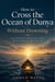 How to Cross the Ocean of Dunya