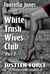 Fontella Jones and the White Trash Wives Club Part 2 - The Fontella Jones Chronicles, #5