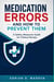 Medication Errors and How to Prevent Them - A Safety Measures Guide for Clinical Nurses
