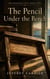 The Pencil Under the Bench - The Keystone Cycle, #4