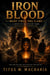 Iron Blood: Many Fires, One Flame - Iron Blood: The Unbroken Fire, #1