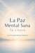 La Paz Mental Sana: Te Libera