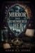 The Mirror That Remembered Her - The Museum of Impossible Things, #1
