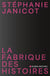 La Fabrique des histoires