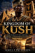 Kingdom of Kush - Forgotten Thrones History Collection, #1