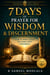 7 Days of Prayer for Wisdom & Discernment: How to Make Godly Decisions With Confidence - The 7-Day Prayer Vault, #6