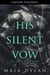 His Silent Vow - The Iron Covenant, #2
