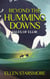Beyond the Humming Downs