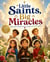 Little Saints, Big Miracles