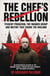 THE CHEF’S REBELLION - Russia V. Ukraine War