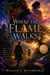 Where the Flame Walks - The world that Remains