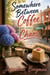 Somwhere Between Coffee and Chaos