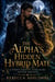 The Alpha's Hidden Hybrid Mate - A Hidden Identity Fated Mates Shifter Romance