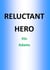 Reluctant Hero