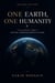 One Earth, One Humanity: A Blueprint for a United, Compassionate Future (Second Edition)