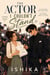 The Actor I Couldn't Stand: A Witty, Slow-Burn Enemies-to-Lovers Romantic Comedy
