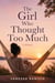 The Girl Who Thought Too Much: A Memoir