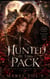 Hunted By The Pack - Book One of the Bloodmark Pack Series