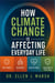 How Climate Change Is Affecting Everyday Life - Heat Waves, Wildfires, Health Risks, and how to Stay Safe
