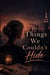 The Things We Couldn’t Hide - The Art of Coming Back, #4