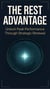 The Rest Advantage - Unlock Peak Performance Through Strategic Renewal
